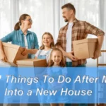 27 Things To Do After Moving Into a New House