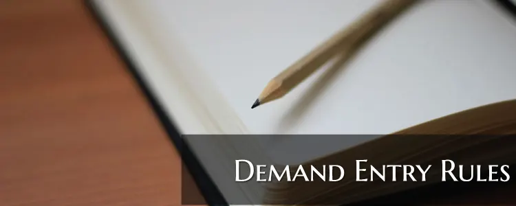 Demand Entry Rules