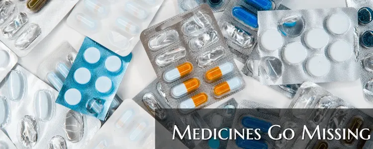 Medicines Go Missing