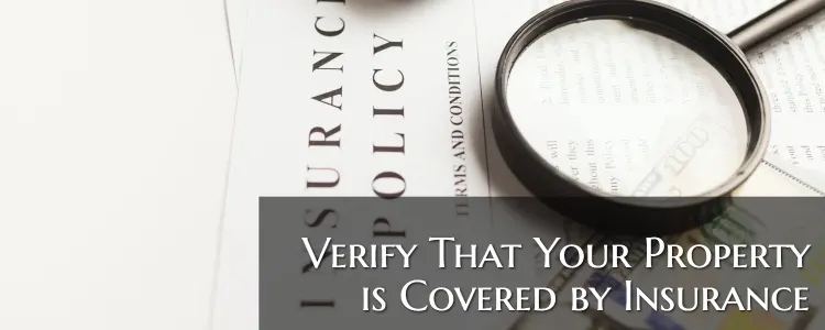 Verify That Your Property is Covered by Insurance